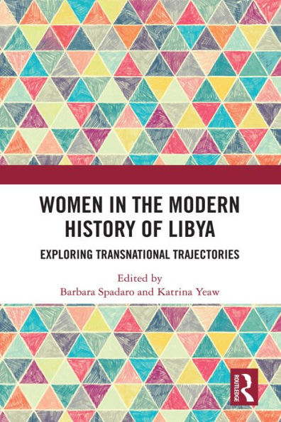 Women in the Modern History of Libya: Exploring Transnational Trajectories