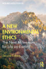 A New Environmental Ethics: The Next Millennium for Life on Earth