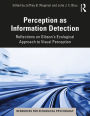 Perception as Information Detection: Reflections on Gibson's Ecological Approach to Visual Perception