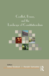 Title: Conflict, Power, and the Landscape of Constitutionalism, Author: Gilles Tarabout