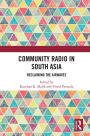 Community Radio in South Asia: Reclaiming the Airwaves