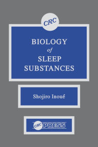 Title: Biology of Sleep Substances, Author: Shojiro Inoue