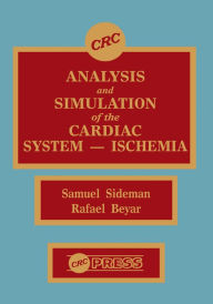 Title: Analysis and Simulation of the Cardiac System Ischemia, Author: Rafael Beyar