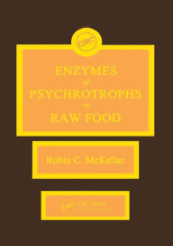 Title: Enzymes of Psychrotrophs in Raw Food, Author: Robin C. McKellar