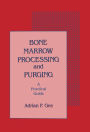 Bone Marrow Processing and Purging: a Practical Guide