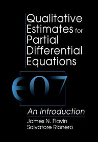 Title: Qualitative Estimates For Partial Differential Equations: An Introduction, Author: J N Flavin