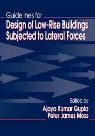Title: Guidelines for Design of Low-Rise Buildings Subjected to Lateral Forces, Author: Ajaya Kumar Gupta