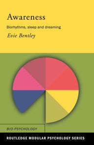 Title: Awareness: Biorhythms, Sleep and Dreaming, Author: Evie Bentley