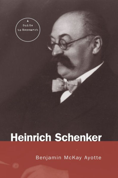 Heinrich Schenker: A Research and Information Guide