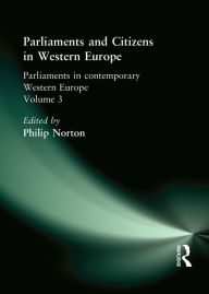 Title: Parliaments and Citizens in Western Europe, Author: Philip Norton