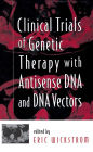 Clinical Trials of Genetic Therapy with Antisense DNA and DNA Vectors