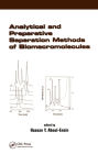 Analytical and Preparative Separation Methods of Biomacromolecules