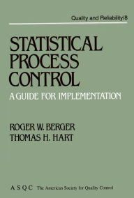 Title: Statistical Process Control: A Guide for Implementation, Author: Roger W. Berger
