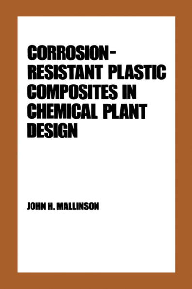 Corrosion-Resistant Plastic Composites in Chemical Plant Design
