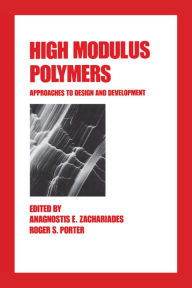 Title: High Modulus Polymers: Approaches to Design and Development, Author: Zachariades