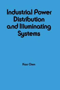 Title: Industrial Power Distribution and Illuminating Systems, Author: Kao Chen