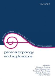 Title: General Topology and Applications, Author: Andima