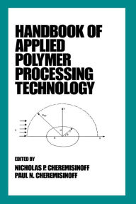Title: Handbook of Applied Polymer Processing Technology, Author: Nicholas P. Cheremisinoff