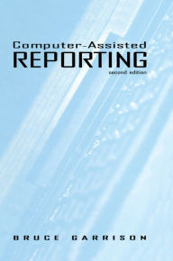 Title: Computer-assisted Reporting, Author: Bruce Garrison