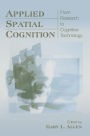 Applied Spatial Cognition: From Research to Cognitive Technology