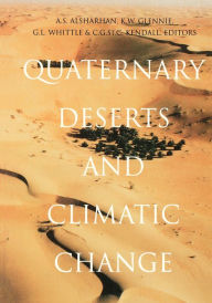 Title: Quaternary Deserts and Climatic Change, Author: A.S. Alsharhan