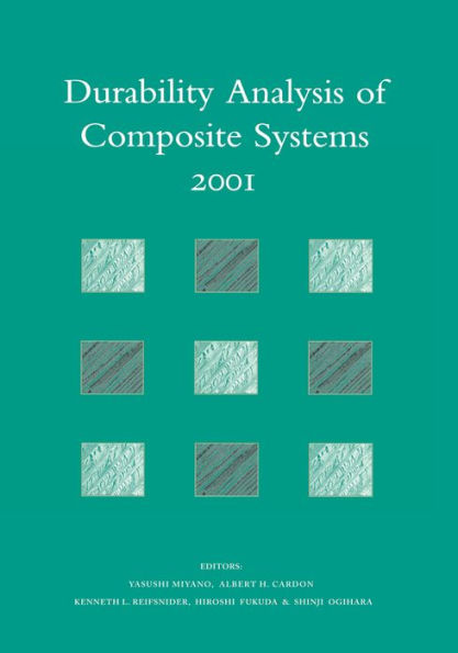 Durability Analysis of Composite Systems 2001: Proceedings of the 5th International Conference , DURACOSYS 2001, tokyo, 6-9 November 2001