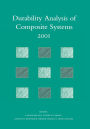 Durability Analysis of Composite Systems 2001: Proceedings of the 5th International Conference , DURACOSYS 2001, tokyo, 6-9 November 2001
