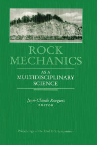 Title: Rock Mechanics as a Multidisciplinary Science: Proceedings of the 32nd U.S. Symposium, Author: Jean-Claude Roegiers