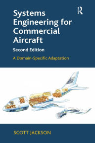 Title: Systems Engineering for Commercial Aircraft: A Domain-Specific Adaptation, Author: Scott Jackson