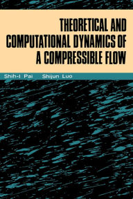 Title: Theoretical Computational Dynamics, Author: Shih-I Pai