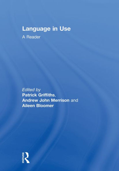 Language in Use: A Reader