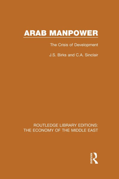 Arab Manpower (RLE Economy of Middle East): The Crisis of Development