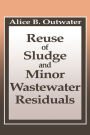 Reuse of Sludge and Minor Wastewater Residuals