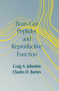 Title: Brain-gut Peptides and Reproductive Function, Author: Charles D. Barnes