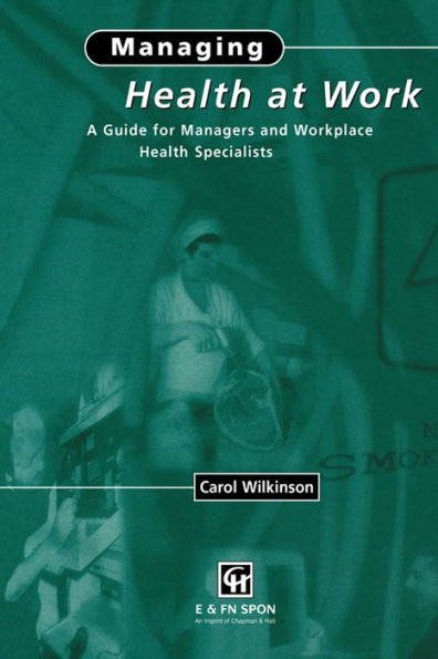 Managing Health at Work: A Guide for Managers and Workplace Health Specialists