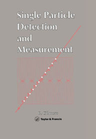 Title: Single Particle Detection And Measurement, Author: R S Gilmore