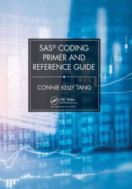 Title: SAS® Coding Primer and Reference Guide, Author: Connie Tang