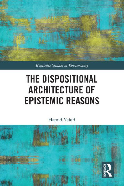 The Dispositional Architecture of Epistemic Reasons