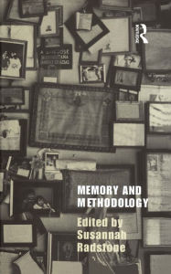 Title: Memory and Methodology, Author: Susannah Radstone