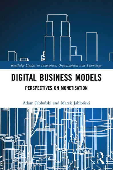 Digital Business Models: Perspectives on Monetisation