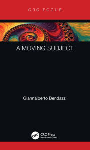 Title: A Moving Subject, Author: Giannalberto Bendazzi