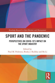 Title: Sport and the Pandemic: Perspectives on Covid-19's Impact on the Sport Industry, Author: Paul M. Pedersen