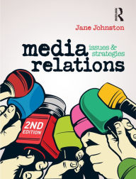 Title: Media Relations: Issues and strategies, Author: Jane Johnston