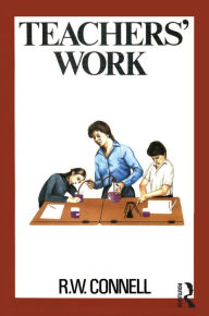 Title: Teachers' Work, Author: RW Connell