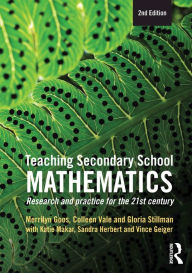 Title: Teaching Secondary School Mathematics: Research and practice for the 21st century, Author: Merrilyn Goos