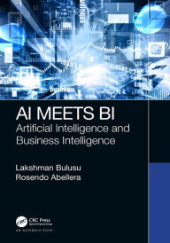 Title: AI Meets BI: Artificial Intelligence and Business Intelligence, Author: Lakshman Bulusu