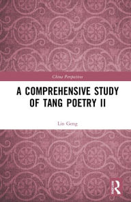 Title: A Comprehensive Study of Tang Poetry II, Author: Lin Geng