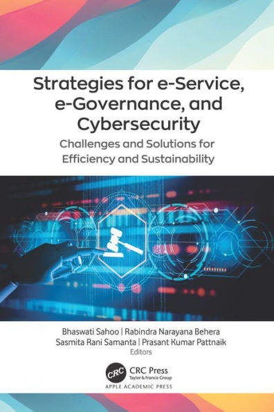 Strategies for e-Service, e-Governance, and Cybersecurity: Challenges and Solutions for Efficiency and Sustainability