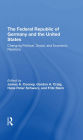 The Federal Republic Of Germany And The United States: Changing Political, Social, And Economic Relations