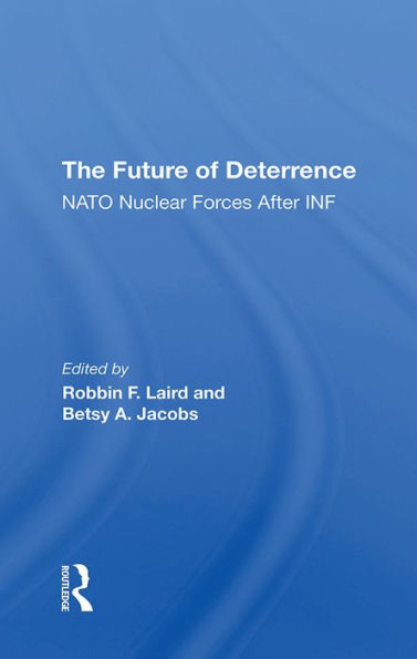 The Future Of Deterrence: Nato Nuclear Forces After Inf